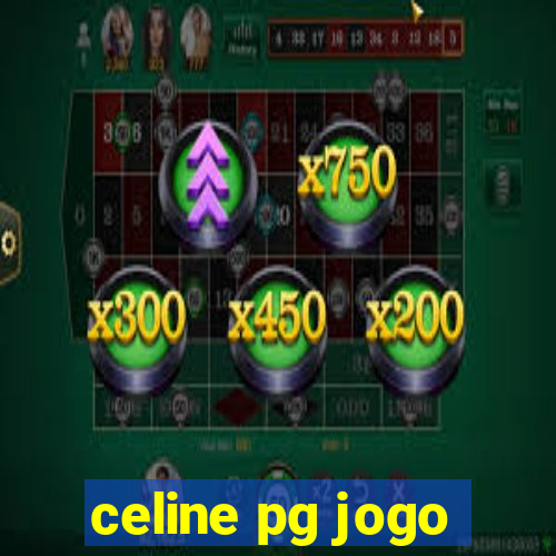 celine pg jogo